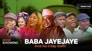 Baba Jayejaye Latest Yoruba Movie 2023 Comedy Drama | Apa | Okele | Olaiya | Wunmi | Sisi Quadri