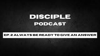Christians! Always Be Ready to Give an Answer