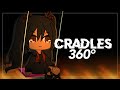 (Gacha Club 360° Video) Cradles Meme / GLMV || iiRosebudS || Virtual Reality