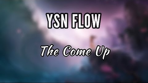 YSN Flow - The Come Up (Lyrics)