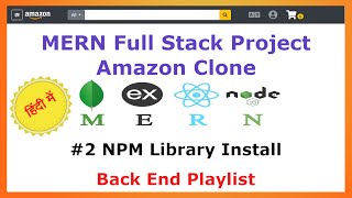 #2 Install Library Using NPM - Back End - Amazon Clone MERN Stack - Hindi