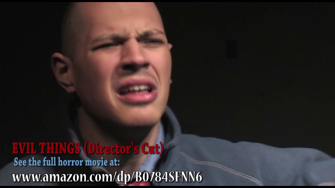 Worst Acting Audition For A Horror Movie Called EVIL THINGS Take 5 worst-acting-audition-for-a-horror-movie-called-evil-things-take-5