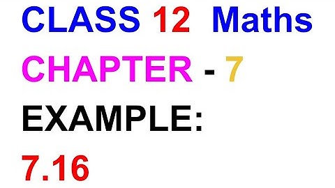 Example:7.16||CLASS 12 MATHS||TN SAMACHEER KALVI