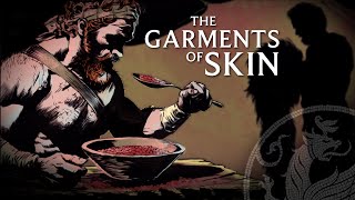 The Garments of Skin by Jonathan Pageau 26,735 views 2 months ago 34 minutes