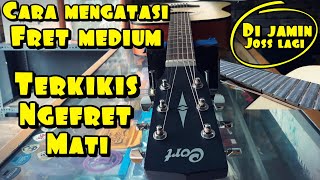 Cara mengatasi fret gitar buzzing