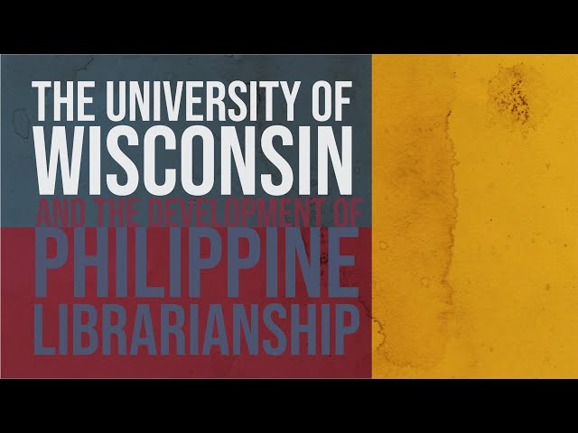 The University of Wisconsin and the Development of Philippine Librarianship class=