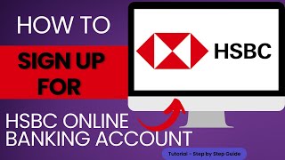 How to Sign Up for HSBC Online Banking Account?