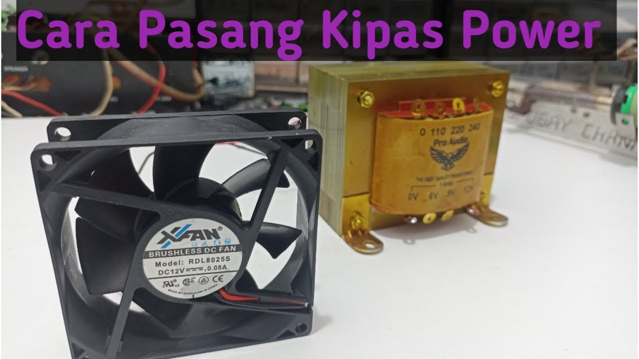 Cara Pasang Kipas Power