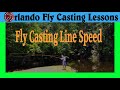 Fly Casting Line Speed - Why you need it &amp; How to get it
