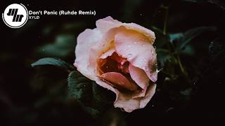 XYLØ  - Don't Panic (Lyrics Ruhde Remix)-(hightech music).