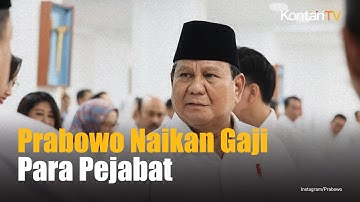 Prabowo Resmi Naikkan Gaji Pejabat, ASN Guru dan TNI/Polri di 2025 | Kontan News