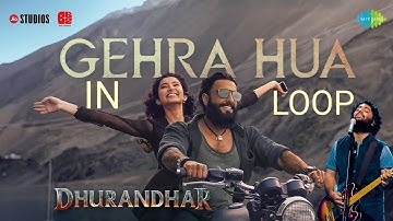 Gehra Hua In Loop | Dhurandhar | Ranveer Singh, Sara Arjun, Shashwat Sachdev, Arijit Singh 