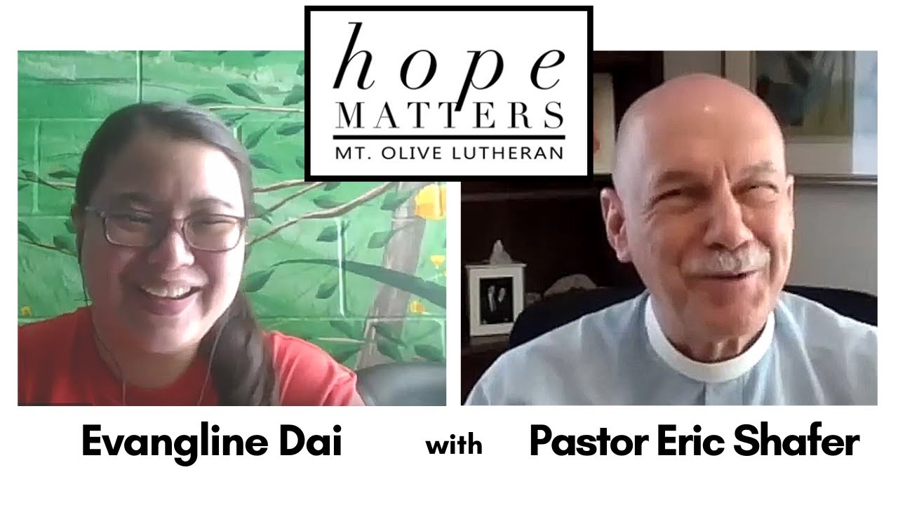 Evangline Dai on 'Hope Matters' - A Mt. Olive Lutheran discussion series.