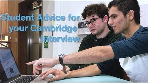 Student advice for the Cambridge Interview | #GoingToCambridge