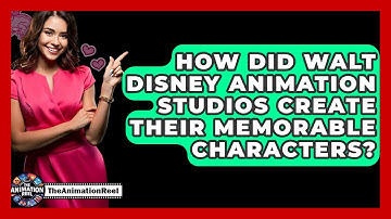 How Did Walt Disney Animation Studios Create Their Memorable Characters? - The Animation Reel