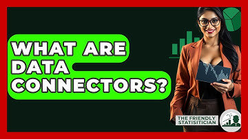 What Are Data Connectors? - The Friendly Statistician