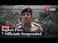 Gujarat Government Suspends Seven Officials Including Two Cops Over Rajkot Gaming Zone Fire Tragedy