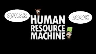 QUICK LOOK: Human Resource Machine (Wii U)