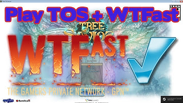 Tree of Savior + WTFast reduce Ping/delay/lag. TOS [iCBT2(steam)]