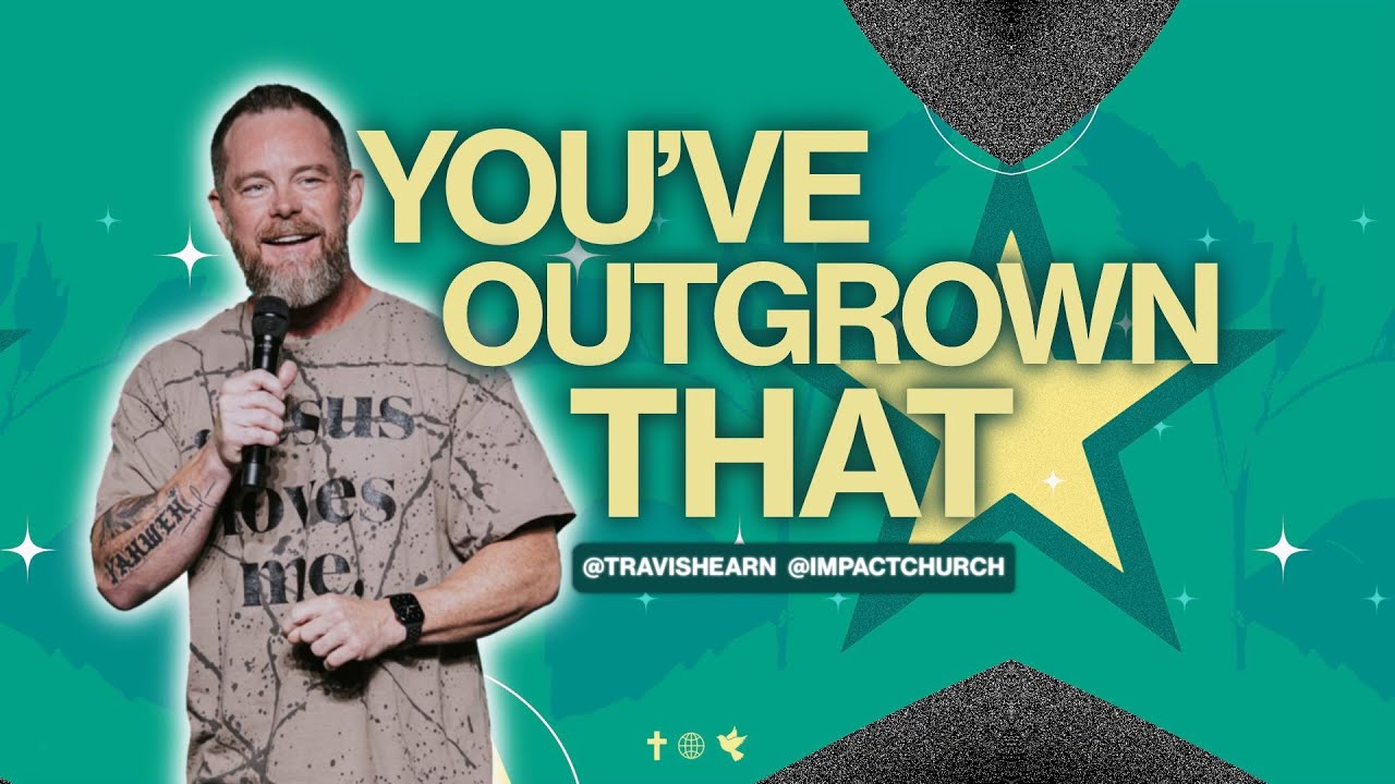 Thumbnail for You've Outgrown That