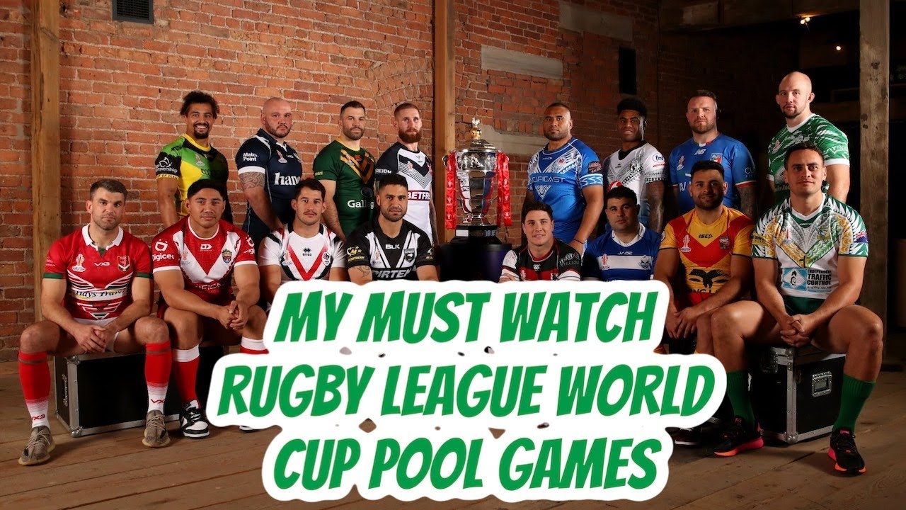 My Must Watch Rugby League World Cup Pool Games