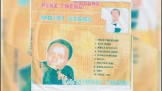 7. RIU TI RIA TENE MBIRI STARS (KIMANI THOMAS)