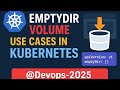 EmptyDir Volume in Kubernetes | Real-Time Use Cases &amp; Examples ?