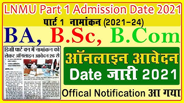 lnmu admission date 2021, lnmu admission 2021 part 1, lnmu ba admission 2021,lnmu bsc admission 2021