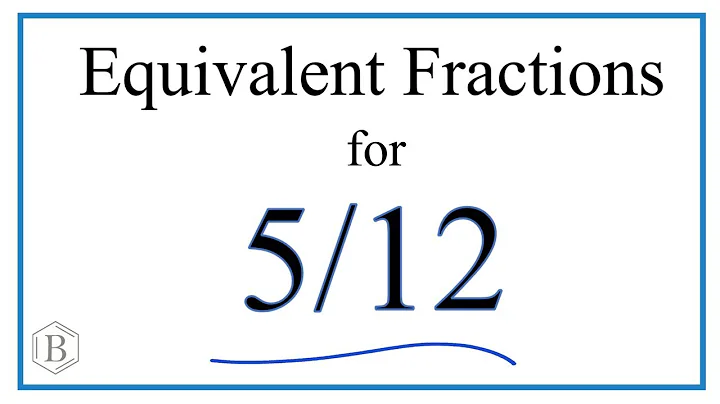 How to Find Equivalent Fractions for 5/12