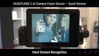 HUSKYLENS 2 AI Camera Vision Sensor — Quick Review