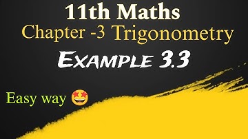 11th Maths Chapter - 3 Trigonometry Example: 3.3 | Tn state board Maths | Learn Maths Easy with me