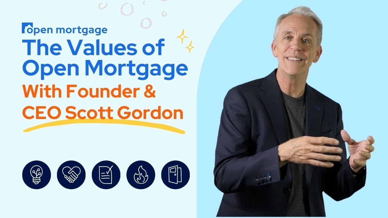 Our Values with CEO Scott Gordon | Open Mortgage