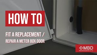 How to fit a replacement / repair a meter box door