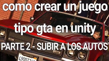 Como crear un juego tipo gta en unity (PARTE 2)-Subirse a un auto