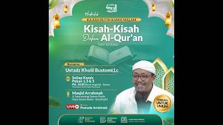 Kisah-Kisah Dalam Al-Qur'an Tafsir Ibn Katsir - Ustadz Kholil Bustomi,Lc