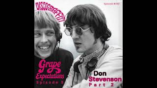 210. MOBY GRAPE’S DON STEVENSON PART 2 (GRAPE EXPECTATIONS EPISODE 5)