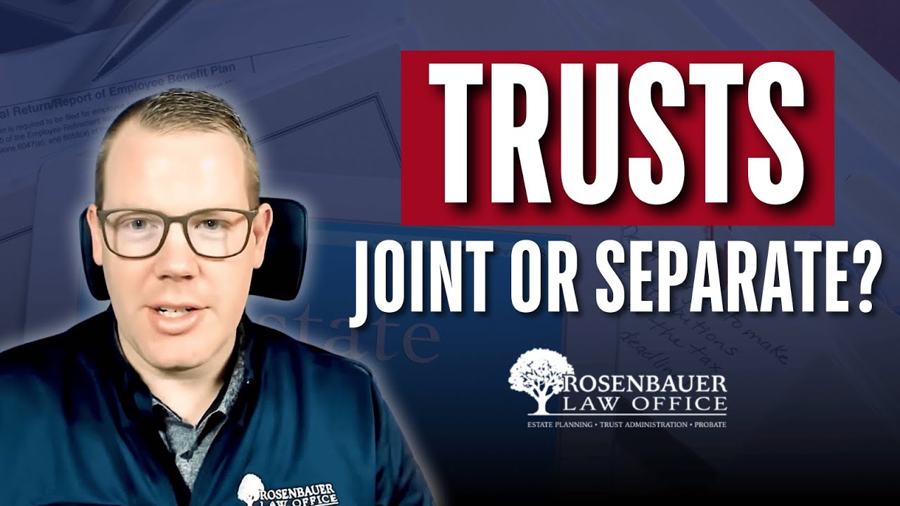 Joint Trust or Separate Trusts – Which is Right for Married Couples?