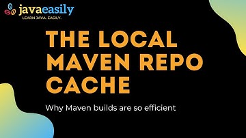 The Local Maven Repo Cache
