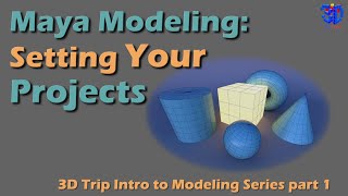 Intro to Maya: setting your projects in maya