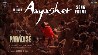 Aaya Sher - Song Promo | The Paradise | Nani | Anirudh Ravichander | Srikanth Odela