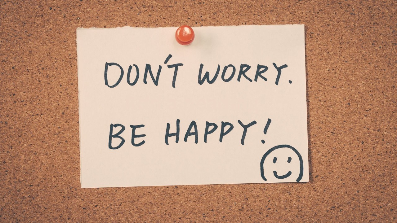 Don't Worry Be Happy