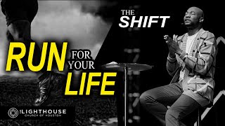 Run For Your Life | THE SHIFT SERIES | Pastor Keion Henderson