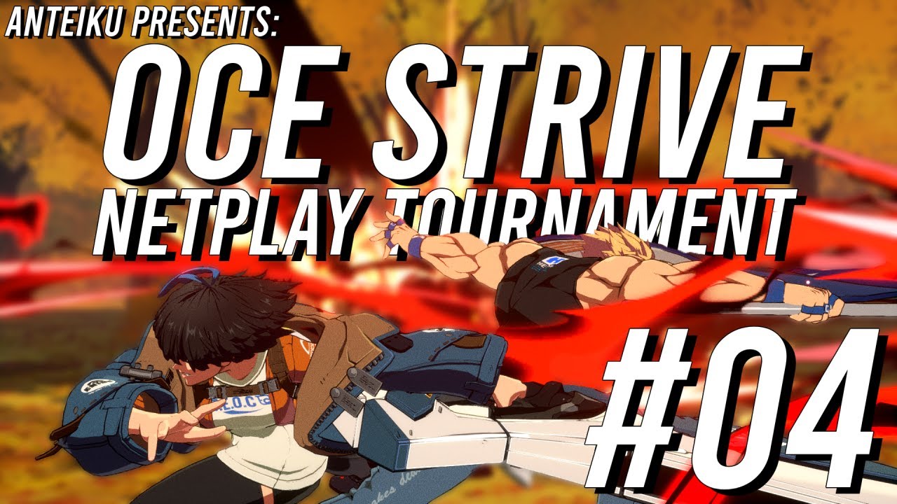 OCE Strive Netplay Tournament #4