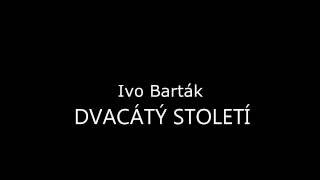 DVACÁTÝ STOLETÍ - Ivo Barták