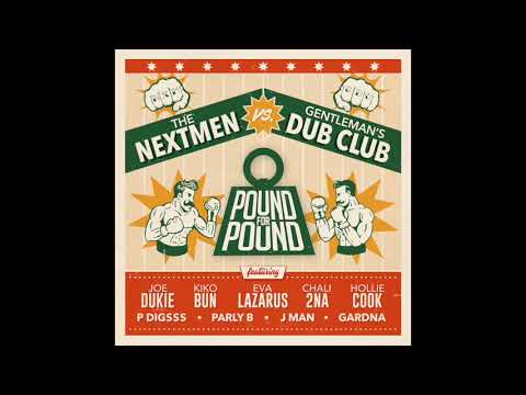 The Nextmen vs Gentleman's Dub Club - Pound for Pound (Album)
