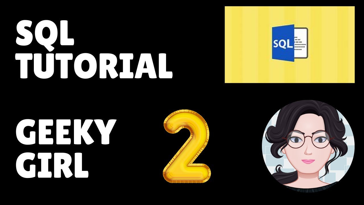 Select, Distinct or Count Tutorial | SQL Tutorial | Geeky Girl - YouTube