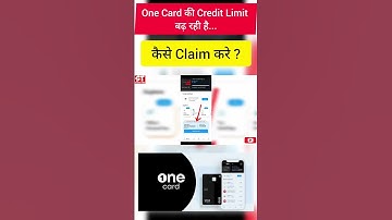One Card की Credit Limit बढ़ रही है... कैसे Claim करे ? | One Card App Metal Credit Card