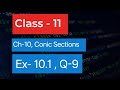 Class - 11 | Ex - 10.1 | Q - 9 | Conic Sections | Q-9 Ex 10.1 Class 11 Maths |