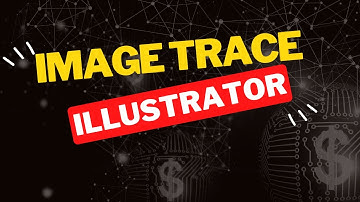 How to Image Trace in illustrator in Easiest Way 2022