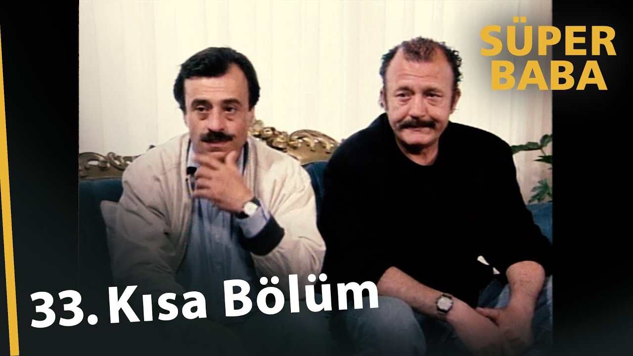 Süper Baba 33. Kısa Bölüm - YouTube